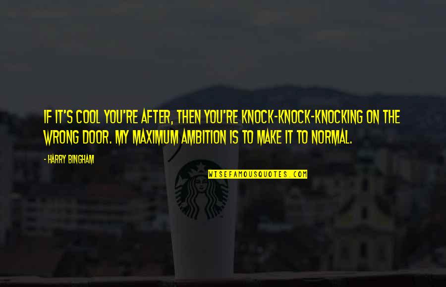 Knock Quotes By Harry Bingham: If it's cool you're after, then you're knock-knock-knocking