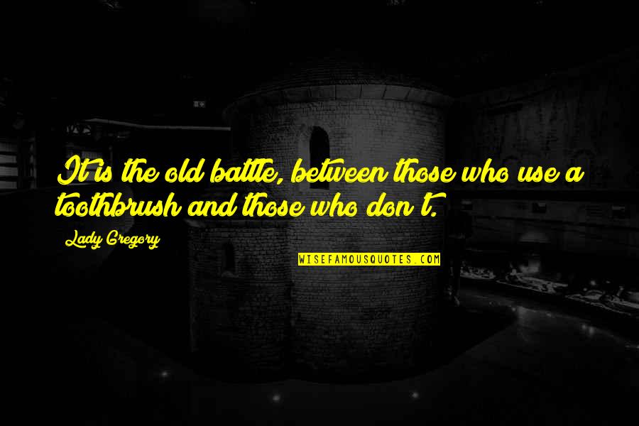 Knockaert Vlamertinge Quotes By Lady Gregory: It is the old battle, between those who
