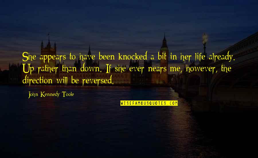 Knocked Down Quotes By John Kennedy Toole: She appears to have been knocked a bit