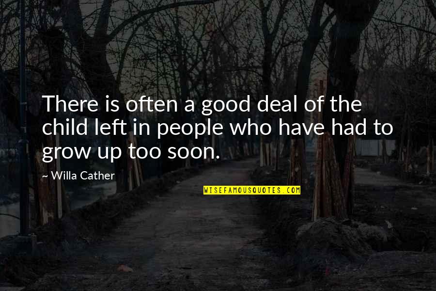 Knockes Quotes By Willa Cather: There is often a good deal of the Knockes Quotes By Willa Cather: There is often a good deal of the