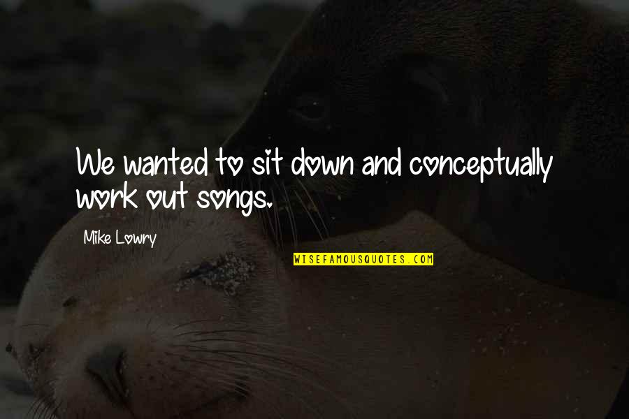 Knoepfel Obituary Quotes By Mike Lowry: We wanted to sit down and conceptually work