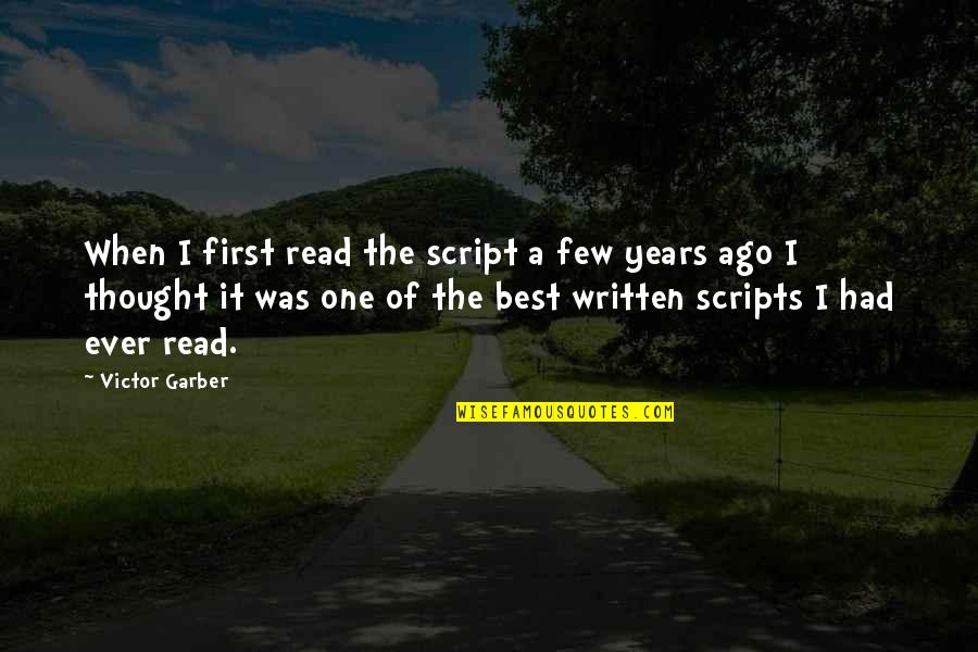 Knoop Hardness Quotes By Victor Garber: When I first read the script a few