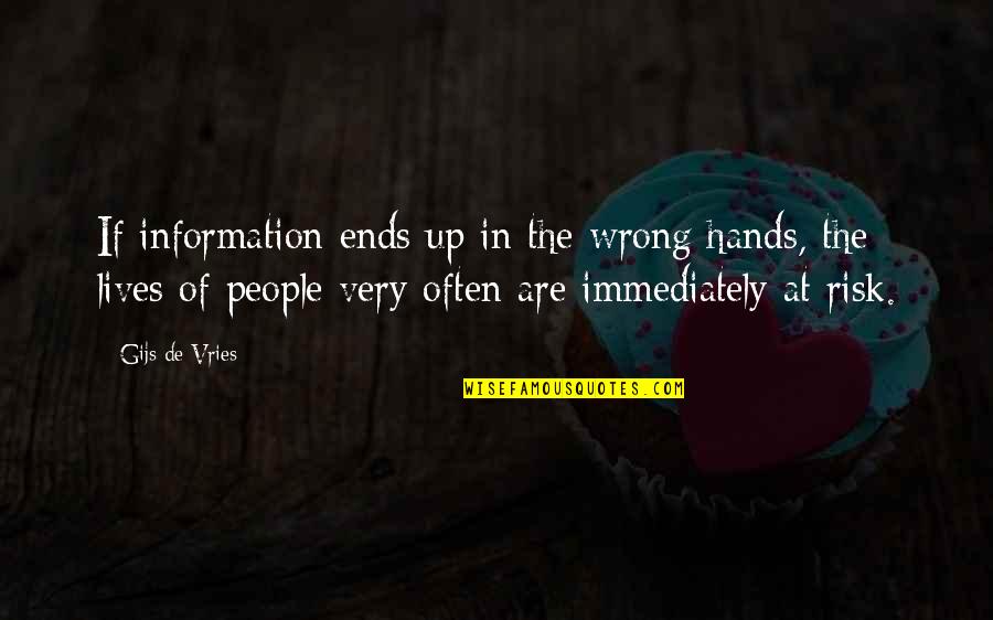 Knots Movie Quotes By Gijs De Vries: If information ends up in the wrong hands,