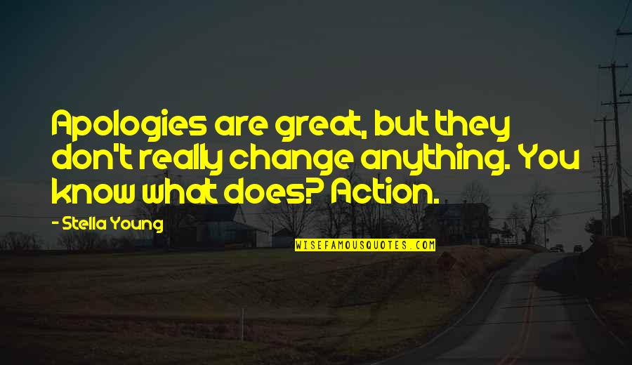Know Some Young Quotes By Stella Young: Apologies are great, but they don't really change Know Some Young Quotes By Stella Young: Apologies are great, but they don't really change