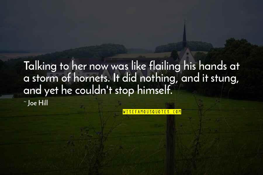 Know Something Inside Out Quotes By Joe Hill: Talking to her now was like flailing his
