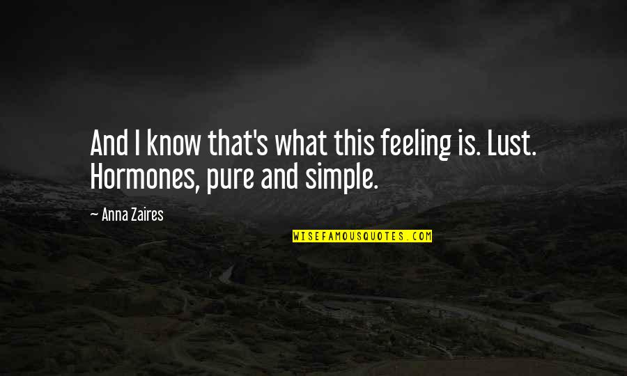 Know That Feeling Quotes By Anna Zaires: And I know that's what this feeling is.