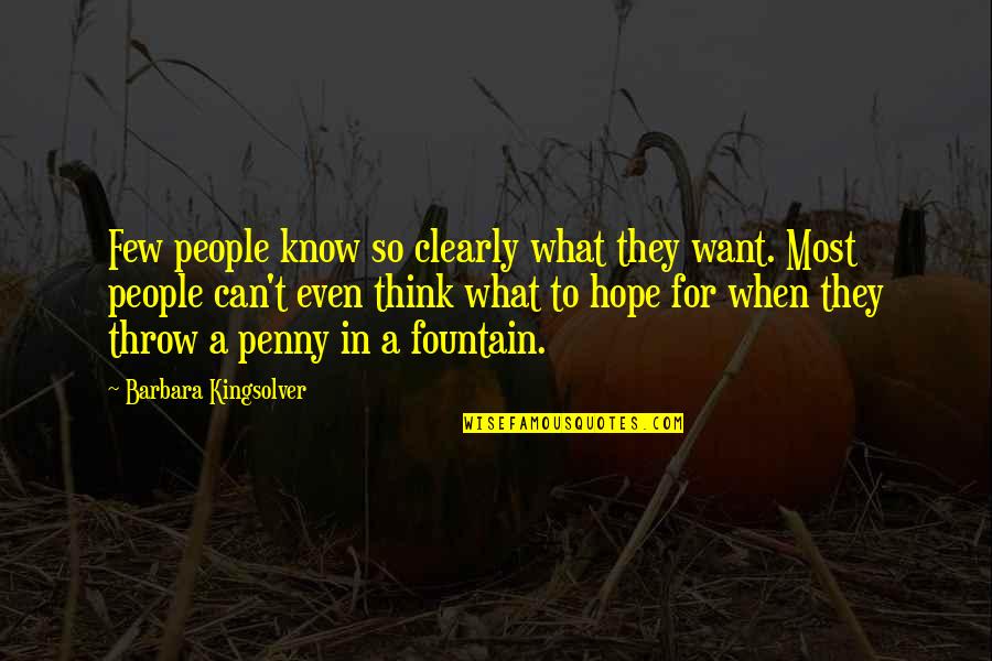 Know What U Want Quotes By Barbara Kingsolver: Few people know so clearly what they want.