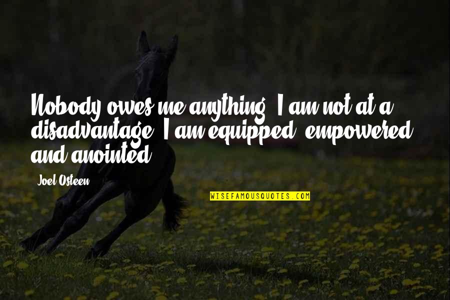 Know When To Draw The Line Quotes By Joel Osteen: Nobody owes me anything. I am not at Know When To Draw The Line Quotes By Joel Osteen: Nobody owes me anything. I am not at