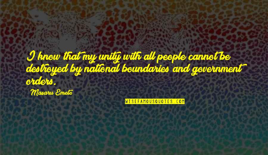 Know Your Boundaries Quotes By Masaru Emoto: I know that my unity with all people