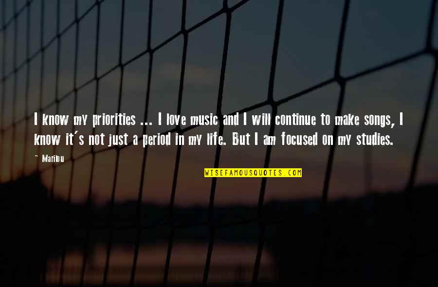 Know Your Priorities Life Quotes By Marilou: I know my priorities ... I love music