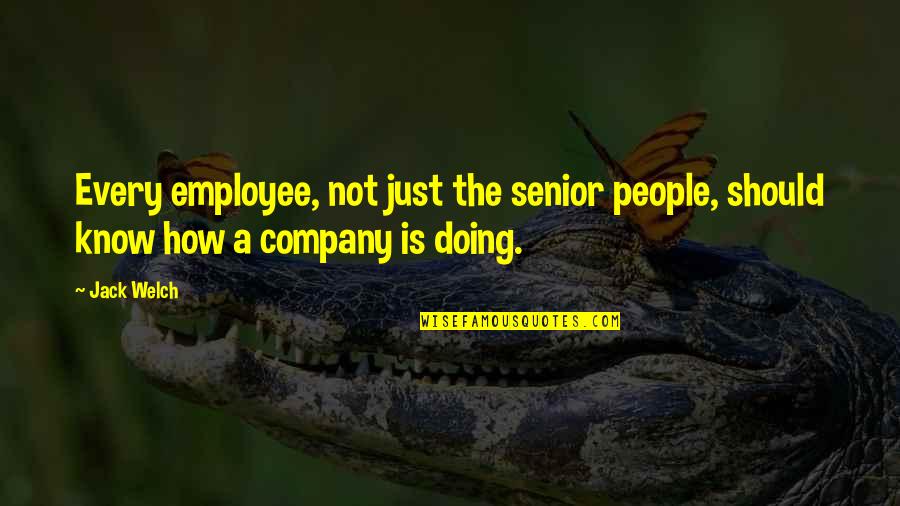 Know Your Team Quotes By Jack Welch: Every employee, not just the senior people, should