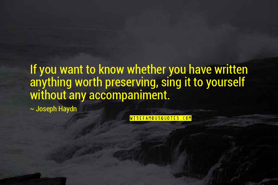 Know Yourself Worth Quotes By Joseph Haydn: If you want to know whether you have