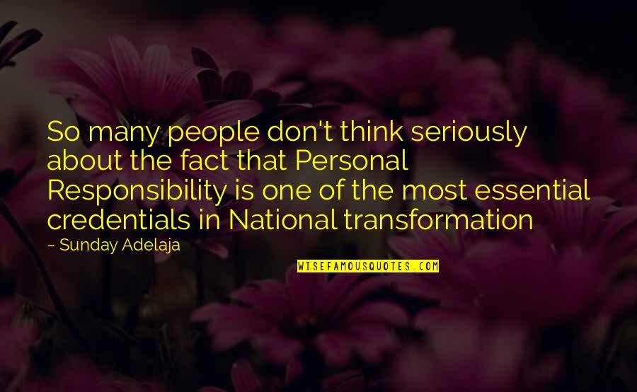 Knowescape Quotes By Sunday Adelaja: So many people don't think seriously about the Knowescape Quotes By Sunday Adelaja: So many people don't think seriously about the