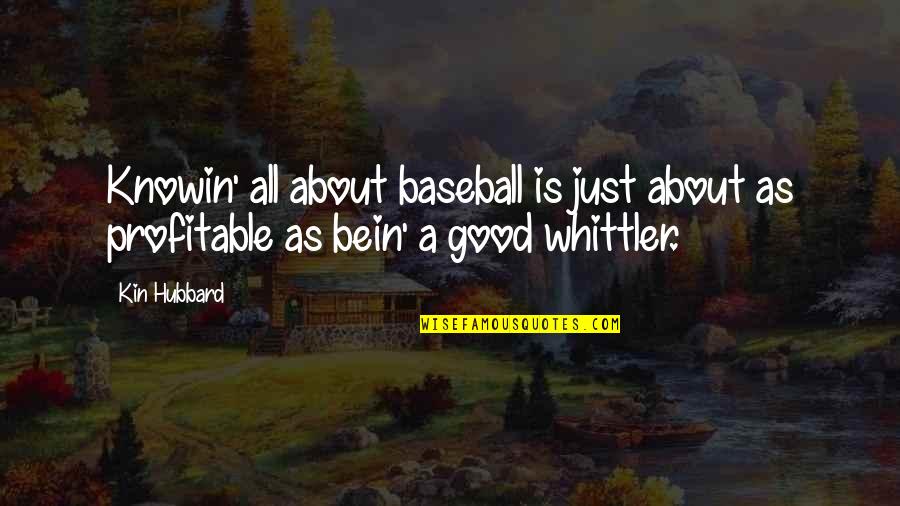 Knowin Quotes By Kin Hubbard: Knowin' all about baseball is just about as