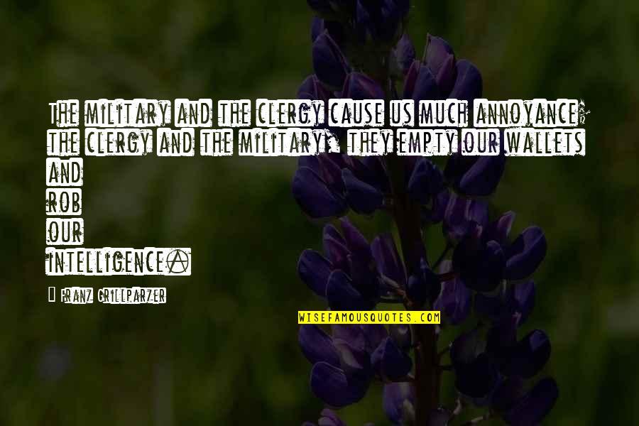 Knowing God Is In Control Quotes By Franz Grillparzer: The military and the clergy cause us much Knowing God Is In Control Quotes By Franz Grillparzer: The military and the clergy cause us much