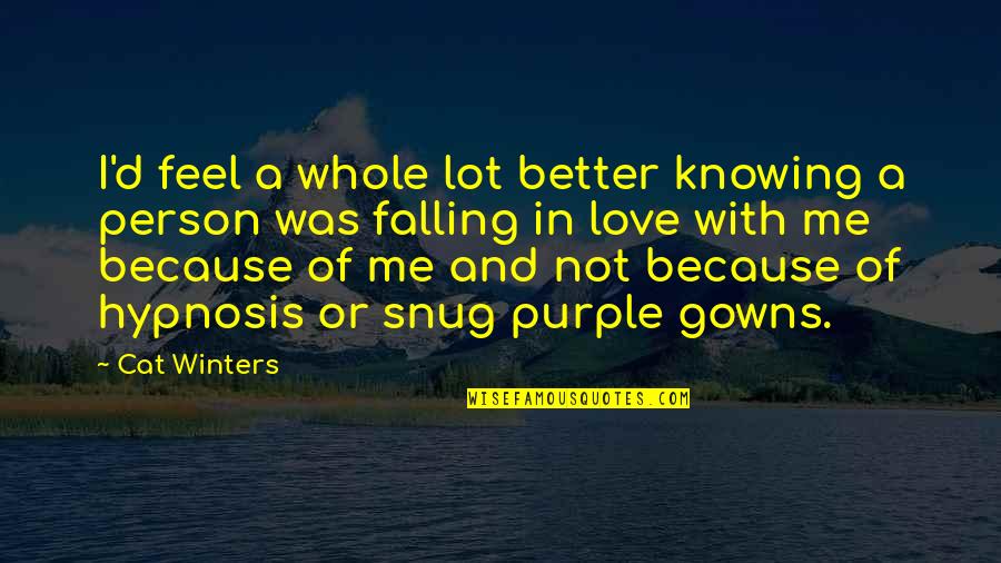 Knowing Person Quotes By Cat Winters: I'd feel a whole lot better knowing a
