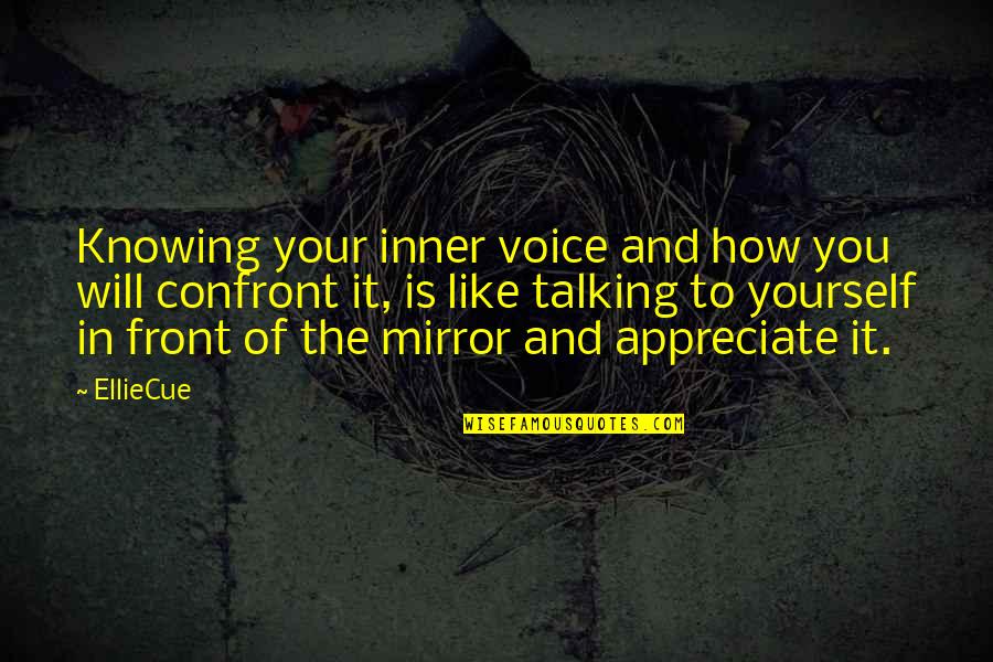 Knowing Your Worth Quotes By EllieCue: Knowing your inner voice and how you will