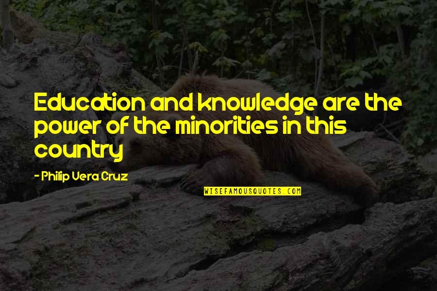 Knowledge And Power Quotes By Philip Vera Cruz: Education and knowledge are the power of the
