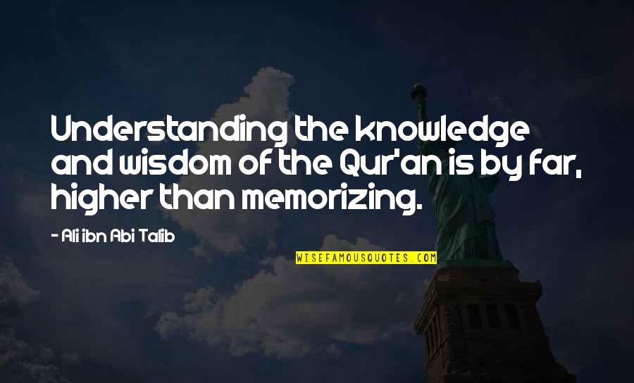 Knowledge And Understanding Quotes By Ali Ibn Abi Talib: Understanding the knowledge and wisdom of the Qur'an