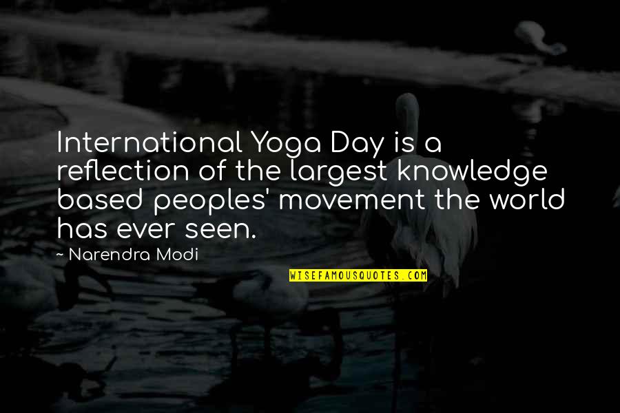 Knowledge Based Quotes By Narendra Modi: International Yoga Day is a reflection of the