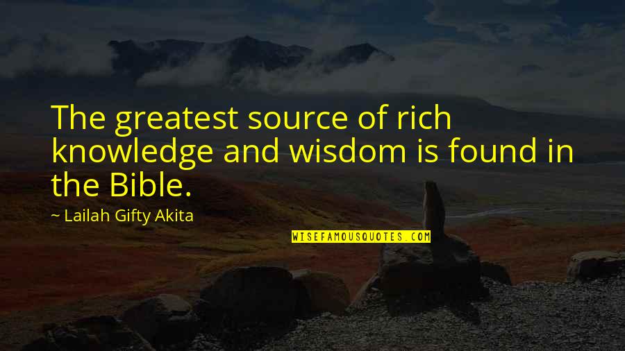 Knowledge From The Bible Quotes By Lailah Gifty Akita: The greatest source of rich knowledge and wisdom