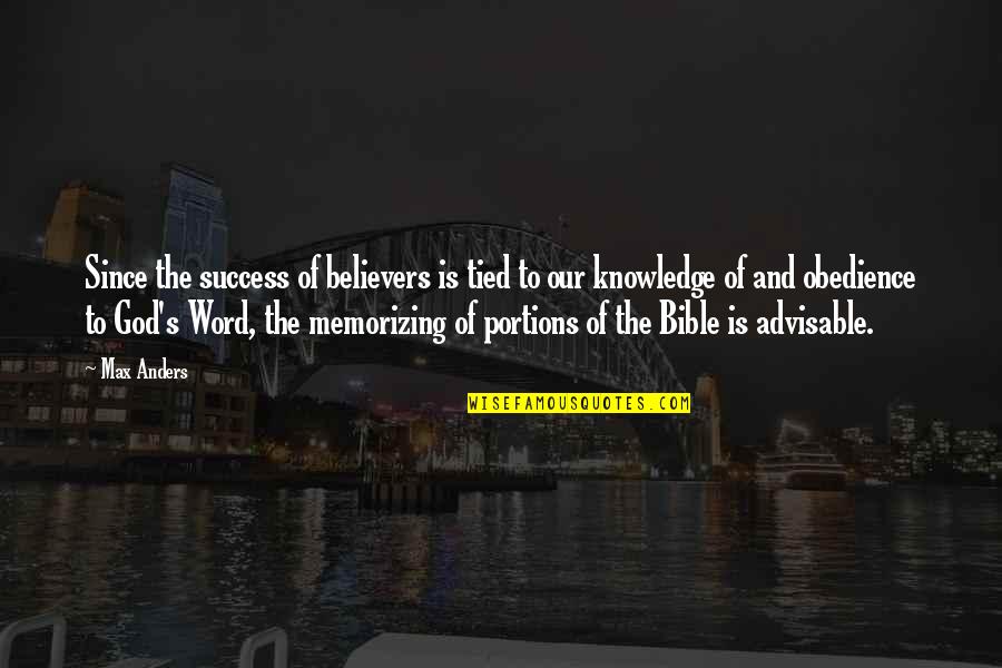 Knowledge In The Bible Quotes By Max Anders: Since the success of believers is tied to