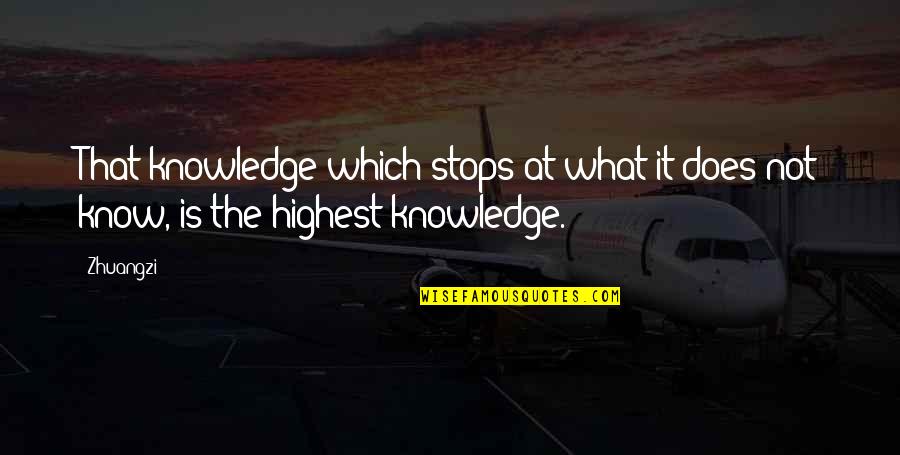 Knowledge Science Quotes By Zhuangzi: That knowledge which stops at what it does