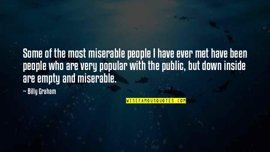 Knowledge Sharing Funny Quotes By Billy Graham: Some of the most miserable people I have