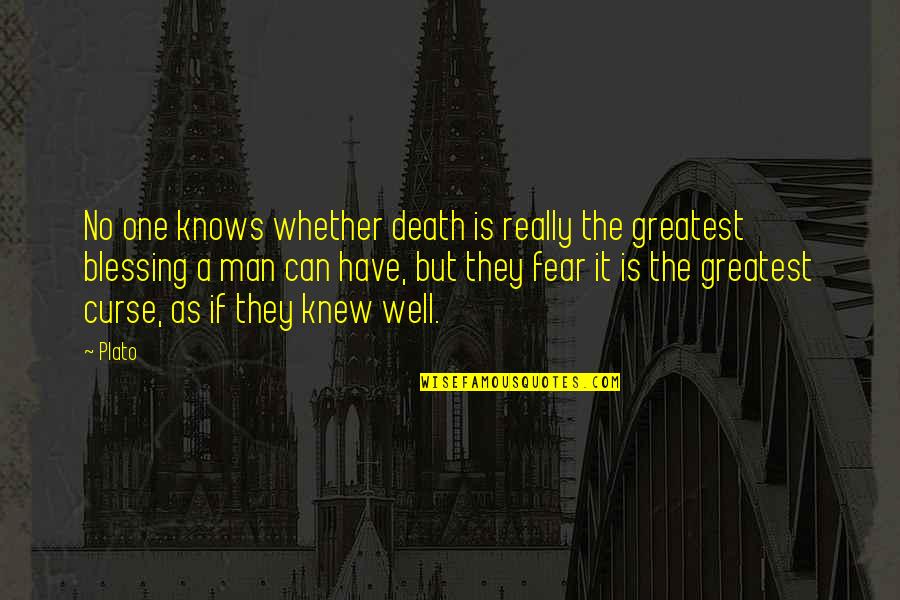 Knows No Fear Quotes By Plato: No one knows whether death is really the