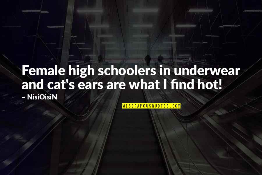 Knuckledragging Quotes By NisiOisiN: Female high schoolers in underwear and cat's ears