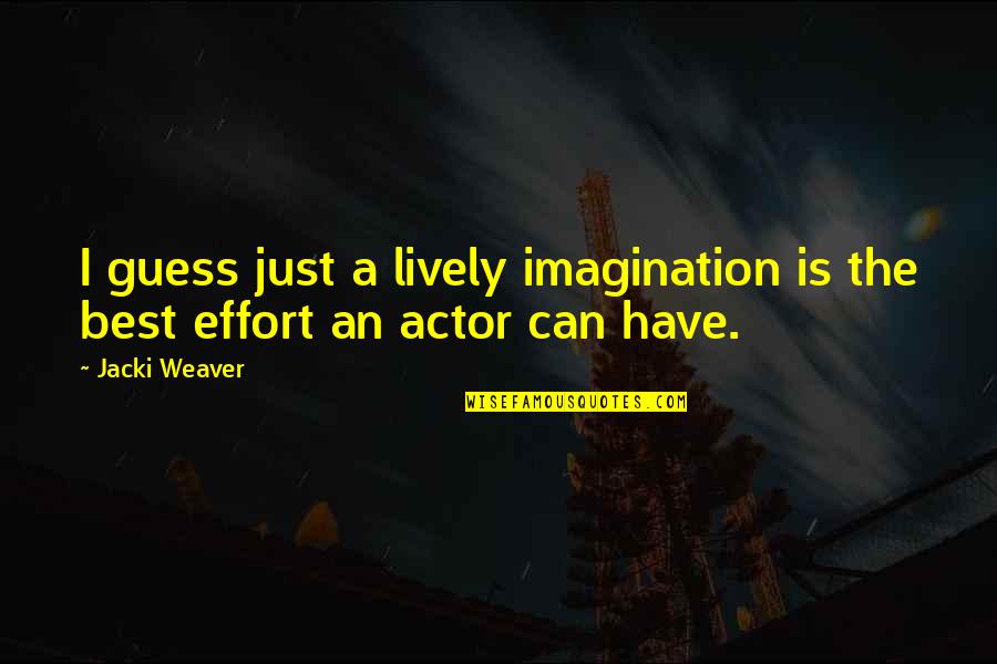 Knucklehead Motor Quotes By Jacki Weaver: I guess just a lively imagination is the