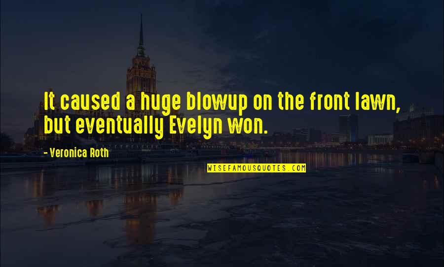 Knurd Quotes By Veronica Roth: It caused a huge blowup on the front