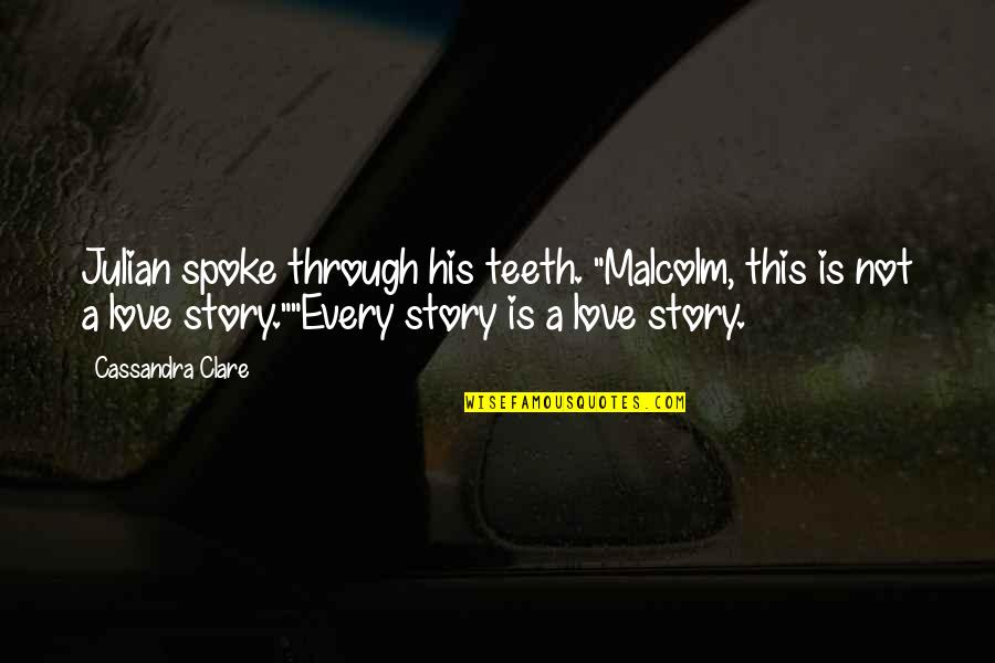 Koala Hug Quotes By Cassandra Clare: Julian spoke through his teeth. "Malcolm, this is Koala Hug Quotes By Cassandra Clare: Julian spoke through his teeth. "Malcolm, this is