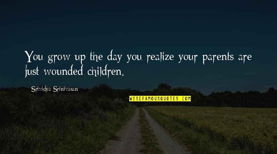 Kobayakawa Irregular Quotes By Srividya Srinivasan: You grow up the day you realize your