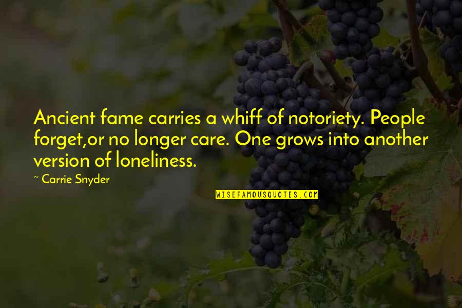 Kobe Determination Quotes By Carrie Snyder: Ancient fame carries a whiff of notoriety. People Kobe Determination Quotes By Carrie Snyder: Ancient fame carries a whiff of notoriety. People