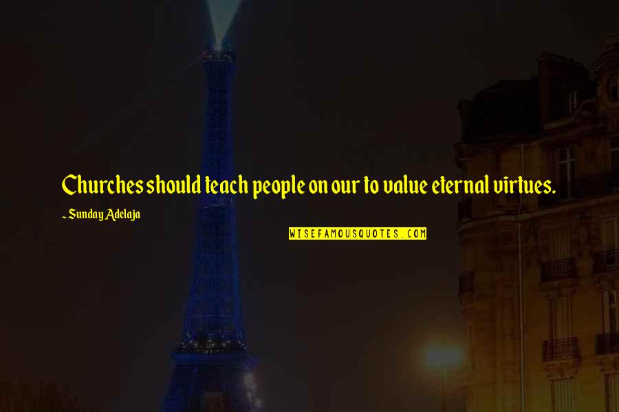 Kobold Dnd Quotes By Sunday Adelaja: Churches should teach people on our to value Kobold Dnd Quotes By Sunday Adelaja: Churches should teach people on our to value