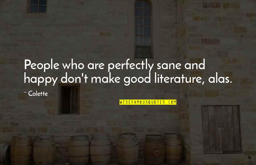 Kobrin Supply Quotes By Colette: People who are perfectly sane and happy don't