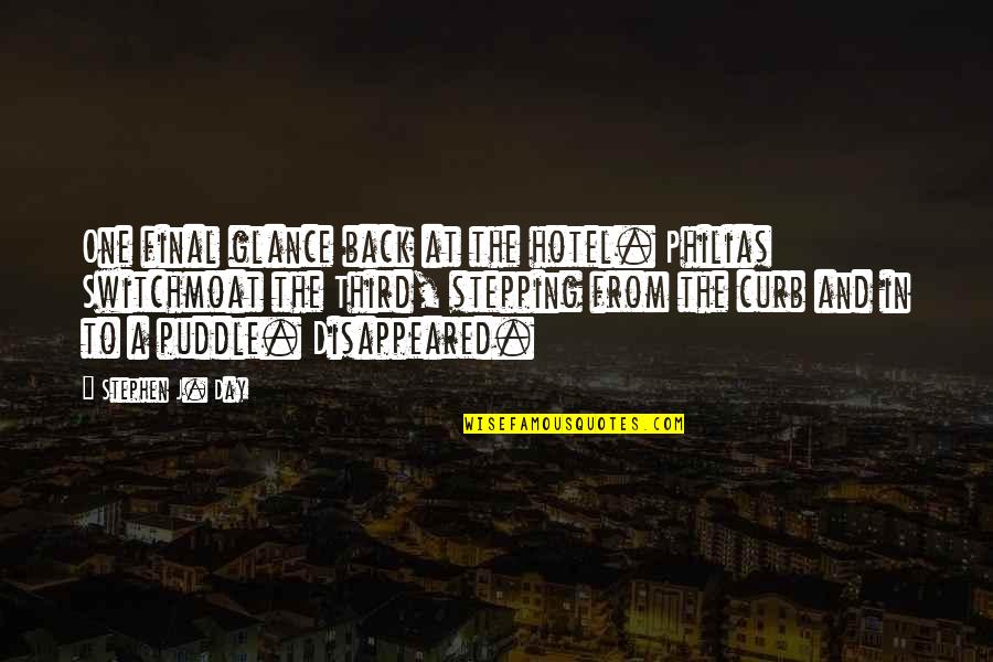 Kochaj Sie Quotes By Stephen J. Day: One final glance back at the hotel. Philias Kochaj Sie Quotes By Stephen J. Day: One final glance back at the hotel. Philias