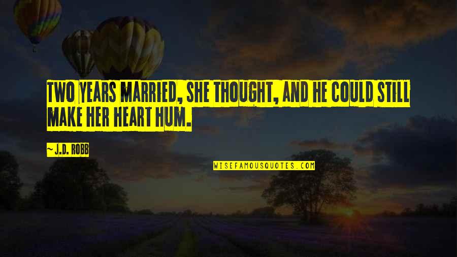 Kochamma's Quotes By J.D. Robb: Two years married, she thought, and he could