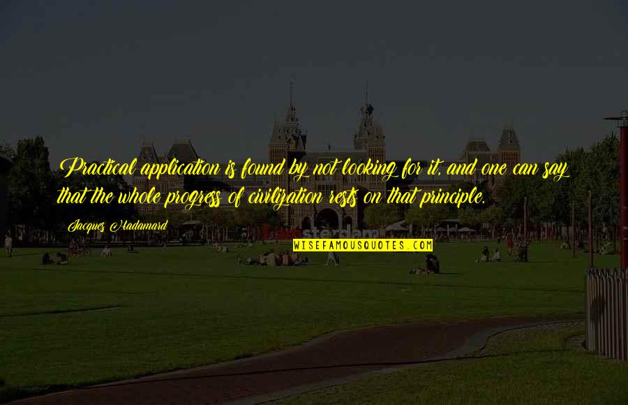Kocik Bugina Quotes By Jacques Hadamard: Practical application is found by not looking for Kocik Bugina Quotes By Jacques Hadamard: Practical application is found by not looking for