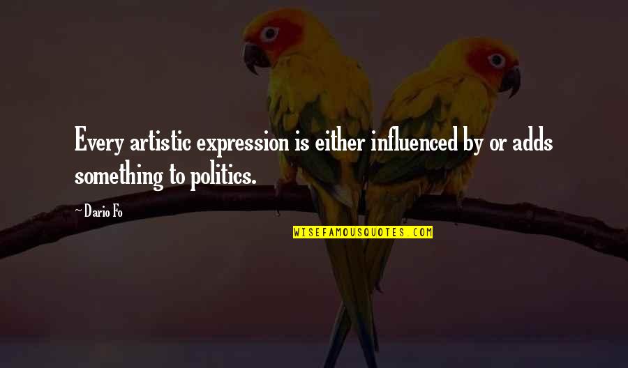 Kocurek Donald Quotes By Dario Fo: Every artistic expression is either influenced by or