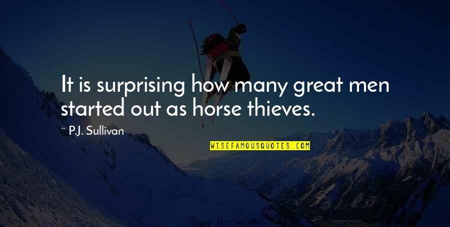 Kodava Quotes By P.J. Sullivan: It is surprising how many great men started