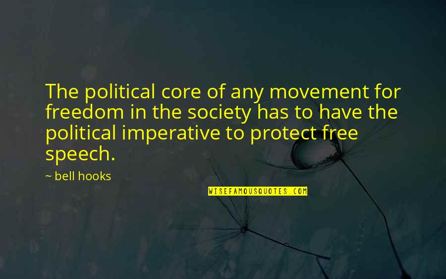 Kodner Galleries Quotes By Bell Hooks: The political core of any movement for freedom