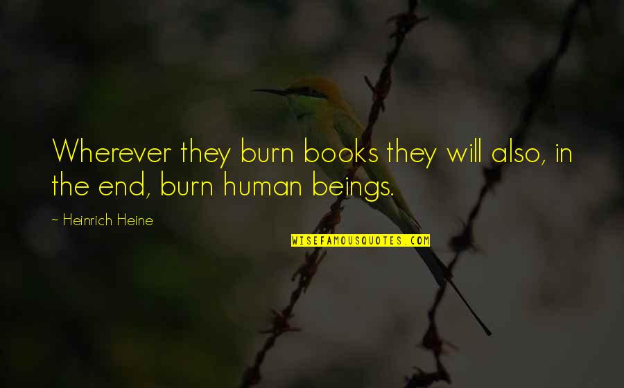 Kodo Sushi Quotes By Heinrich Heine: Wherever they burn books they will also, in