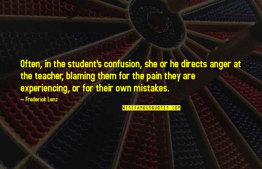 Kof Bao Quotes By Frederick Lenz: Often, in the student's confusion, she or he Kof Bao Quotes By Frederick Lenz: Often, in the student's confusion, she or he