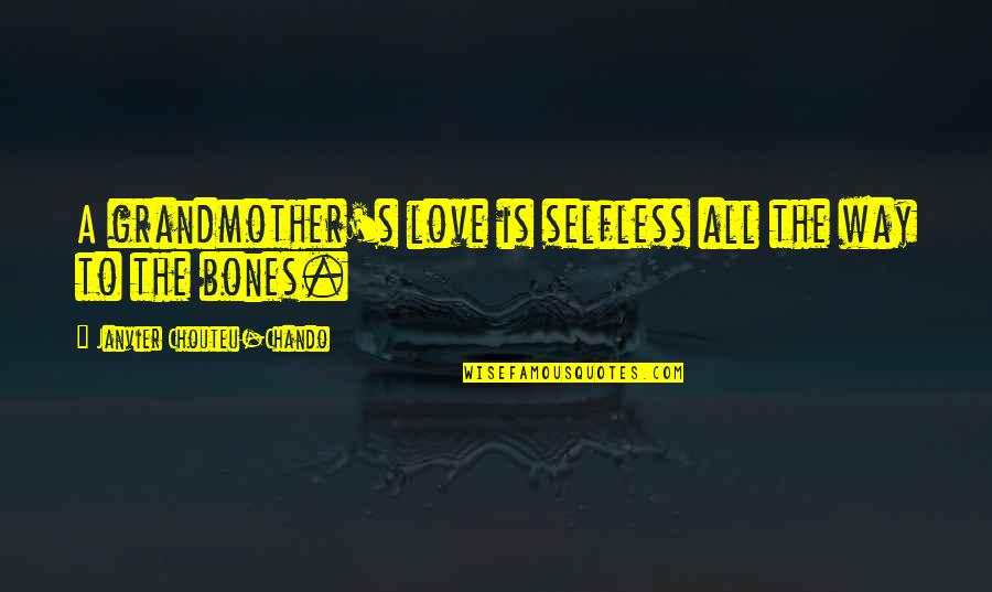 Koherentno Quotes By Janvier Chouteu-Chando: A grandmother's love is selfless all the way Koherentno Quotes By Janvier Chouteu-Chando: A grandmother's love is selfless all the way