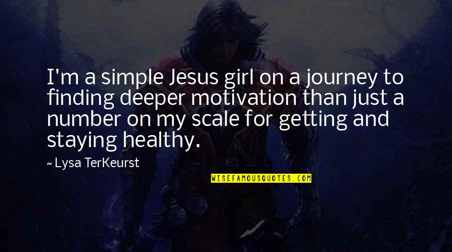Kohlhorst Justin Quotes By Lysa TerKeurst: I'm a simple Jesus girl on a journey