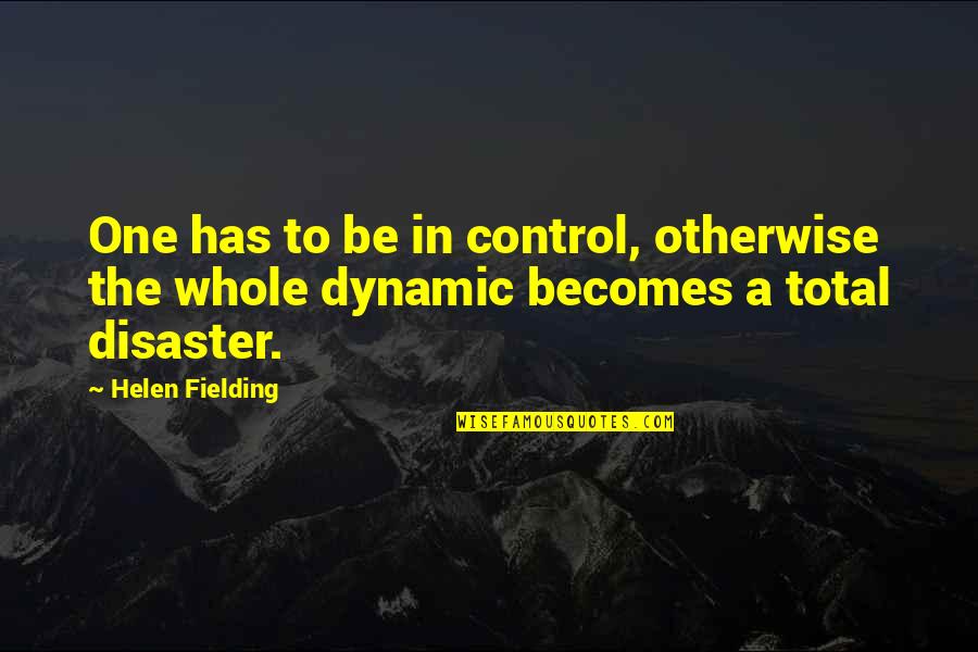 Kohli Centuries Quotes By Helen Fielding: One has to be in control, otherwise the