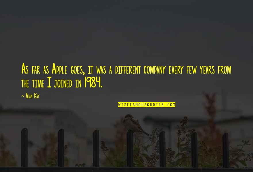 Koinokikomerisma Quotes By Alan Kay: As far as Apple goes, it was a Koinokikomerisma Quotes By Alan Kay: As far as Apple goes, it was a