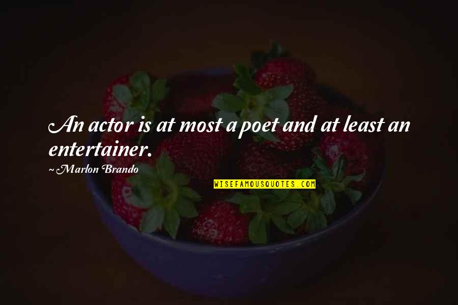 Kojem Obliku Quotes By Marlon Brando: An actor is at most a poet and Kojem Obliku Quotes By Marlon Brando: An actor is at most a poet and